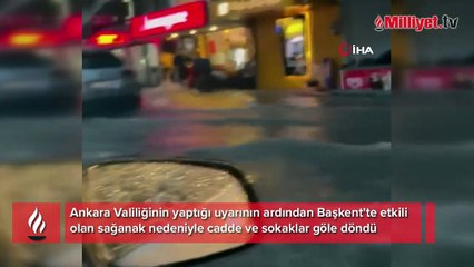 Ankara'da sağanak etkili oldu, yollar göle döndü
