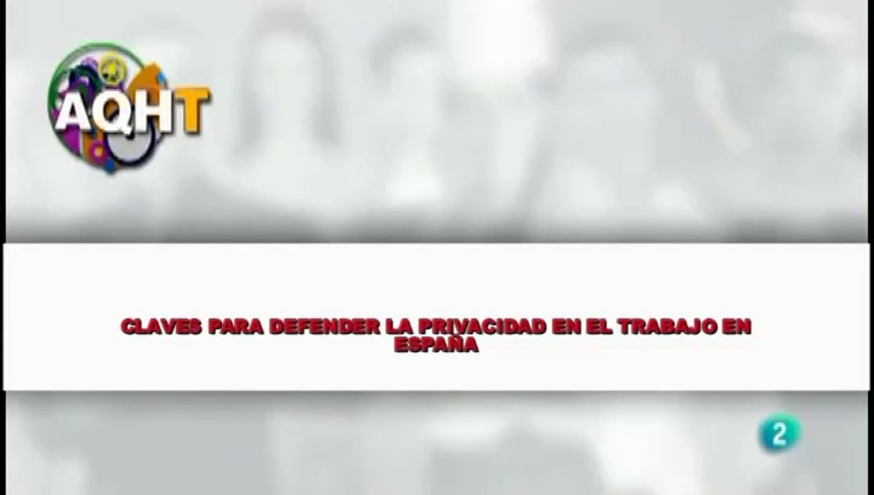 CLAVES PARA DEFENDER LA PRIVICIDAD EN EL TRABAJO EN ESPAÑA
