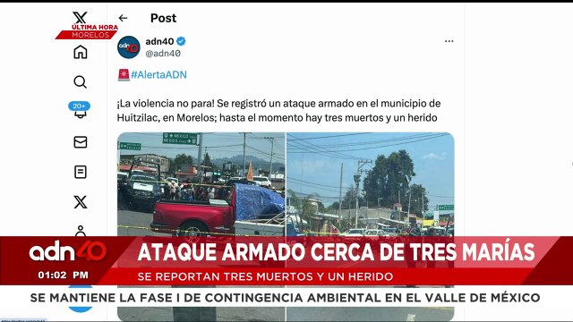¡Última Hora! Tres muertos y un herido por ataque armado en Tres Marías, Morelos