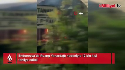 Ruang Yanardağı alarmı! 12 bin kişi tahliye edildi, 7 havalimanında uçuşlar durdu