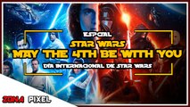 Zona Pixel | Especial STAR WARS MAY THE 4TH BE WITH YOU: Día Internacional de Star Wars