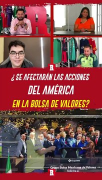 ¿Acciones de América en la BOLSA CAEN tras ELIMINACIÓN en CONCACAF? SE DETALLA EN LOS INFORMANTES
