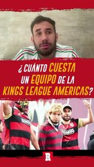 Werever revela CUÁNTO CUESTA un equipo de la KINGS LEAGUE AMERICAS