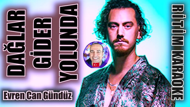 Dağlar Gider Yolunda - Evren Can Gündüz ✩ Ritim Karaoke Orijinal Trafik (Türkçe Pop Rock)