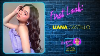 First Look - Liana Castillo | Surprise Guest with Pia Arcangel