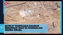 Satelit Tampilkan Dampak Serangan Iran di Pangkalan Udara Israel