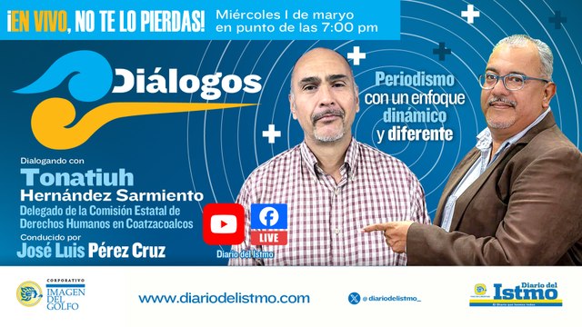 #DiálogosTonatiuh Hernández , Delegado de la Comisión Estatal de Derechos Humanos en Coatzacoalcos.