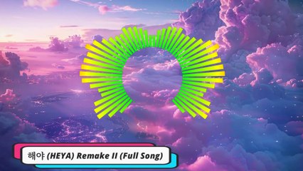 해야 (HEYA) Remake II [Full Song] 저작권 FRee NCS
