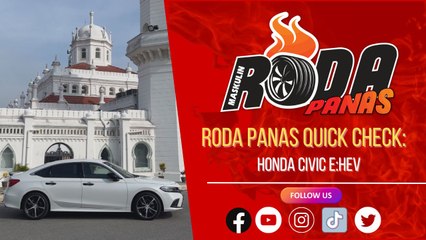 RODA PANAS QUICK CHECK : 5 CIRI MENARIK  CIVIC EHEV
