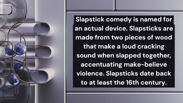 Fact About Slapstick Comedy