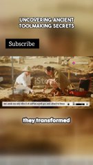 Uncovering Ancient Toolmaking Secrets