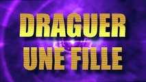 77 FAÇONS DE DRAGUER UNE FILLE ! (Vidéo exclusive Dailymotion)