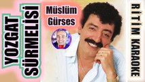 Yozgat Sürmelisi - Dersini Almışta - Müslüm Gürses ✩ Ritim Karaoke Orijinal Trafik (Uşşak Yozgat)