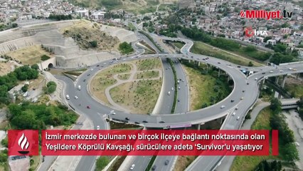 İzmir'de ‘Survivor'ı yaşatan dev kavşak! Sürücüler buraya gelince strese giriyor