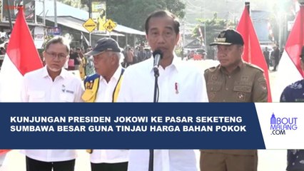 PRESIDEN JOKOWI TINJAU HARGA BAHAN POKOK DI PASAR SEKETENG SUMBAWA BESAR