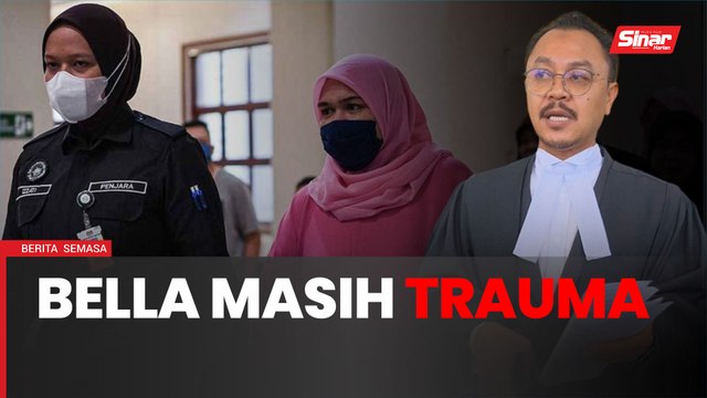 Bella masih trauma dianiaya, diabai Siti Bainun - Peguam