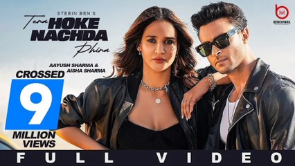 Tera Hoke Nachda Phira (Full Song): Stebin Ben| Aayush Sharma | Aisha S | Lijo G | Latest song