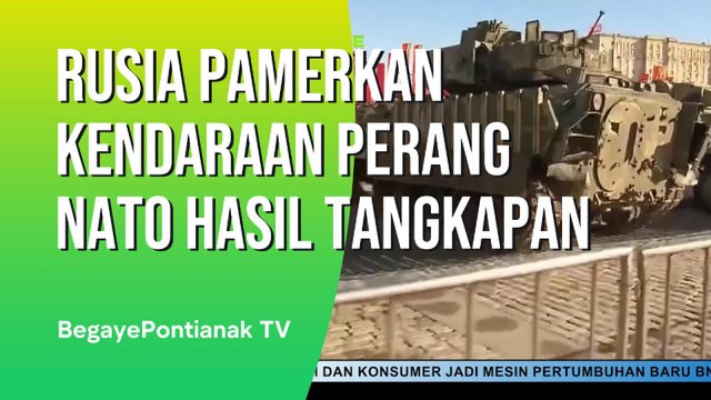 Rusia Pamerkan Kendaraan Perang Milik NATO Hasil Rampasan Perang Ukraina
