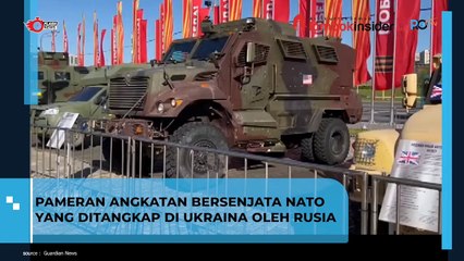 PAMERAN ANGKATAN BERSENJATA NATO YANG DITANGKAP DI UKRAINA OLEH RUSIA