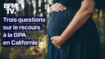 Montant, profil des personnes… Trois questions sur le recours à la GPA en Californie
