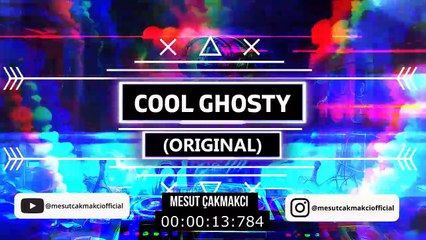 Mesut Çakmakcı - Cool Ghosty (Original) / @mesutcakmakciofficial