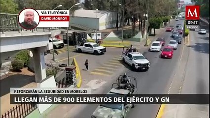 Arriban más de 900 elementos del ejército y GN a Morelos para reforzar la seguridad