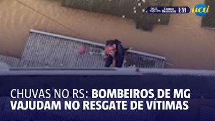 Chuvas no Rio Grande do Sul: bombeiros de MG ajudam no resgate de vítimas|