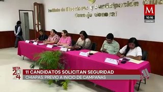 Al menos 11 candidatos han solicitado el protocolo de seguridad en Chiapas