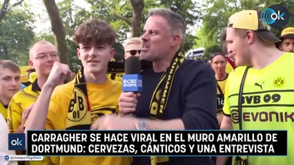 Carragher se hace viral en el muro amarillo de Dortmund: cervezas, cánticos y una entrevista borracho