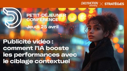 Dailymotion Advertising, Publicité vidéo : comment l'IA booste les performances avec le ciblage contextuel