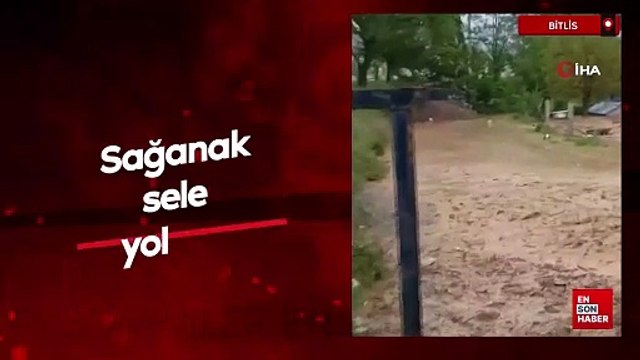 Bitlis Güroymak'ta sağanak yağış sele yol açtı