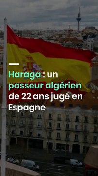 Haraga : un passeur algérien de 22 ans jugé en Espagne
