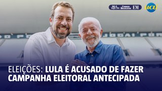 Lula é acusado de campanha eleitoral antecipada