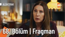 Aldatmak 68. Bölüm Fragman | 