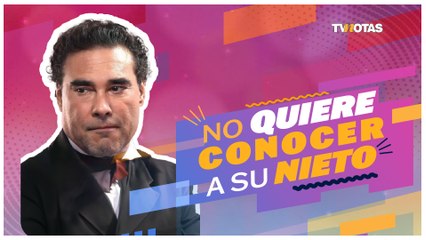 Eduardo Yáñez: No quiere conocer a su nieto