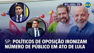 Políticos de oposição ironizam número de público em ato de Lula