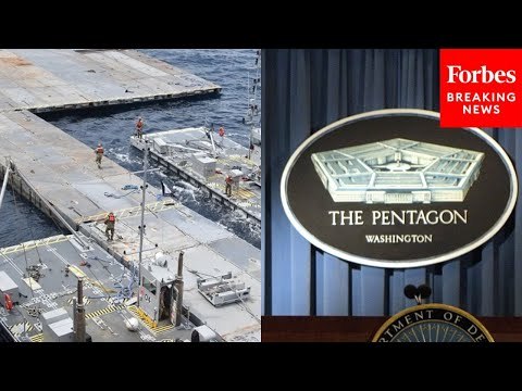JUST IN: Pentagon Holds Briefing As US Continues Building Pier Off Gaza For Humanitarian Aid