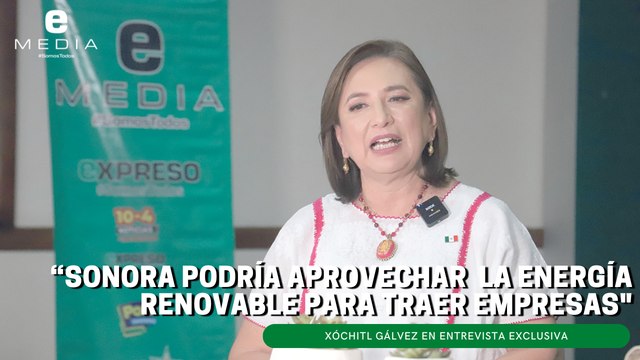 Sonora podría aprovechar la energía renovable para traer empresas que busquen energía limpia