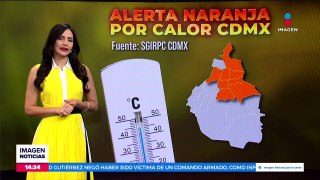 Activan alerta naranja por altas temperaturas en la CDMX
