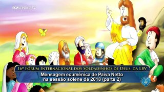 16º FÓRUM  DOS SOLDADINHOS DE DEUS DA LBV - 2018 - PARTE 2 - PAIVA NETTO