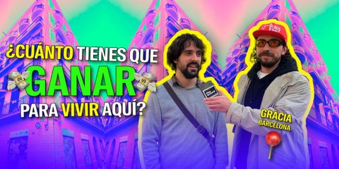 ¿Cuánto tienes que ganar para vivir aquí: versión Barcelona?