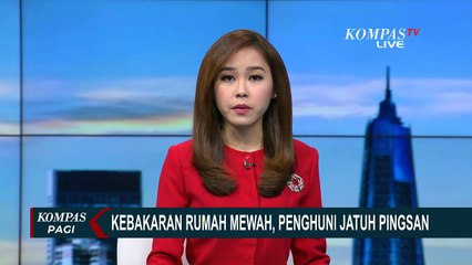 Rumah Mewah dan Gudang Barang Terbakar, Penghuni Syok hingga Jatuh Pingsan