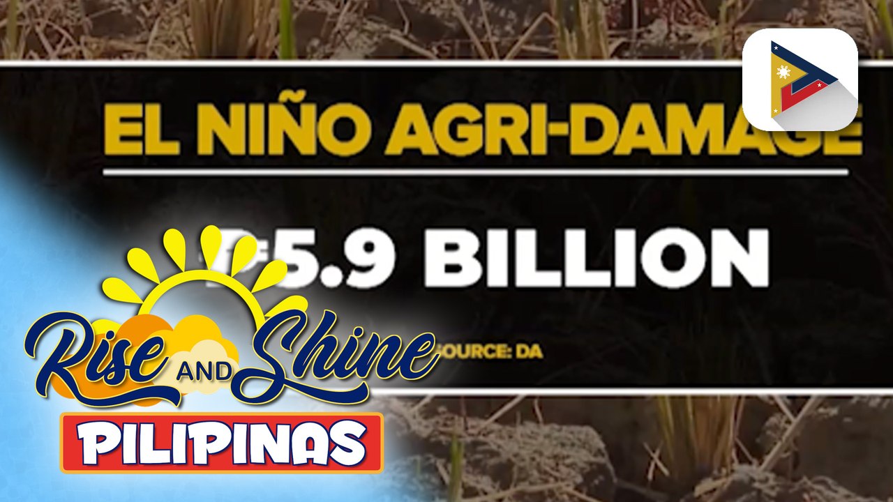 Pinsala ng #ElNiñoPH, umabot na sa halos P6-B;  Produksyon ng palay, bumaba sa unang quarter ng 2024