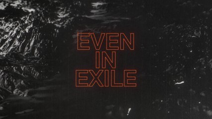 Crowder - Even In EXILE (Lyric Video)
