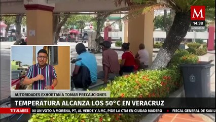 Veracruz superar los 50 grados en sensación térmica