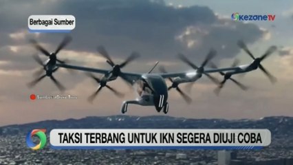 Taksi Terbang Canggih Siap Uji Coba di IKN Nusantara Juli 🚁