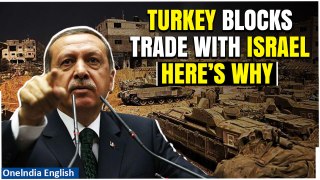 Turkey Puts Brakes on Trade With Israel Amid Escalating Palestinian Crisis: Report| Oneindia News