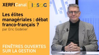 Les élites managériales : débat franco-français ? [Eric Godelier]