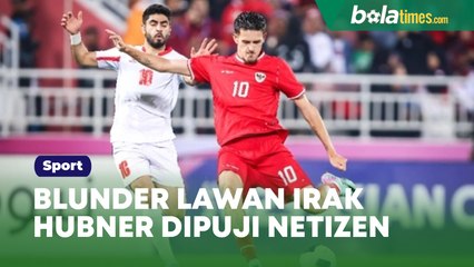 Blunder Lawan Irak, Justin Hubner Ramai Dipuji Netizen: Terima Kasih Sudah Berjuang