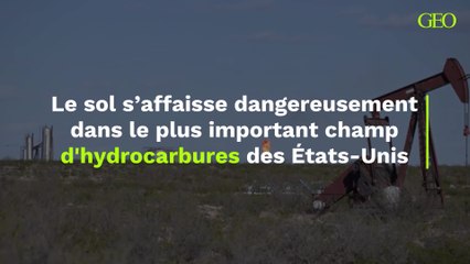 Le sol s’affaisse dangereusement dans le plus important champ d'hydrocarbures des États-Unis